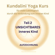 Lade das Bild in den Galerie-Viewer, Videokurs zur Verbindung mit dem inneren Kind mit Kundalini Yoga
