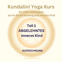 Lade das Bild in den Galerie-Viewer, Videokurs zur Verbindung mit dem inneren Kind mit Kundalini Yoga
