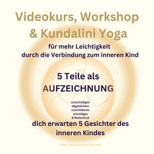 Lade das Bild in den Galerie-Viewer, Videokurs zur Verbindung mit dem inneren Kind mit Kundalini Yoga