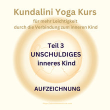 Lade das Bild in den Galerie-Viewer, Videokurs zur Verbindung mit dem inneren Kind mit Kundalini Yoga