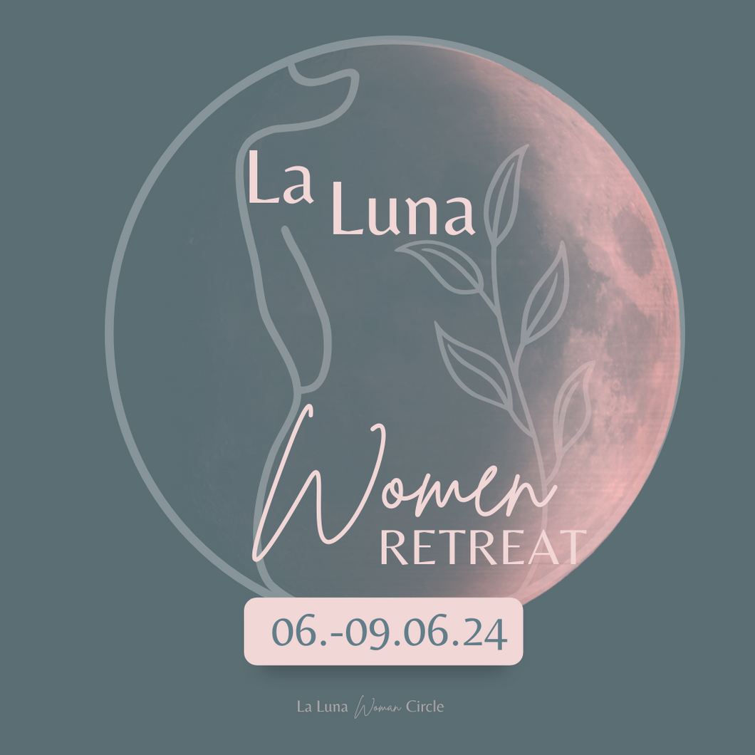La Luna Woman Retreat 06.-09.06.24 / Uckermark