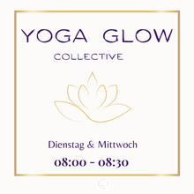 Lade das Bild in den Galerie-Viewer, YOGA GLOW COLLECTIVE  -ONLINE- 08:00 - 08:30 Uhr Di - Mi 30 Min
