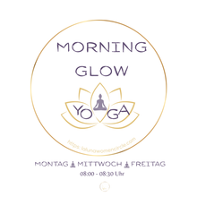 Lade das Bild in den Galerie-Viewer, Y O G A  MORNING GLOW - Mo - Mi - Fr - 08:00 - 08:30 Uhr

