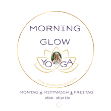 Lade das Bild in den Galerie-Viewer, Y O G A  MORNING GLOW - Mo - Mi - Fr - 08:00 - 08:30 Uhr

