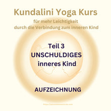 Lade das Bild in den Galerie-Viewer, Videokurs zur Verbindung mit dem inneren Kind mit Kundalini Yoga
