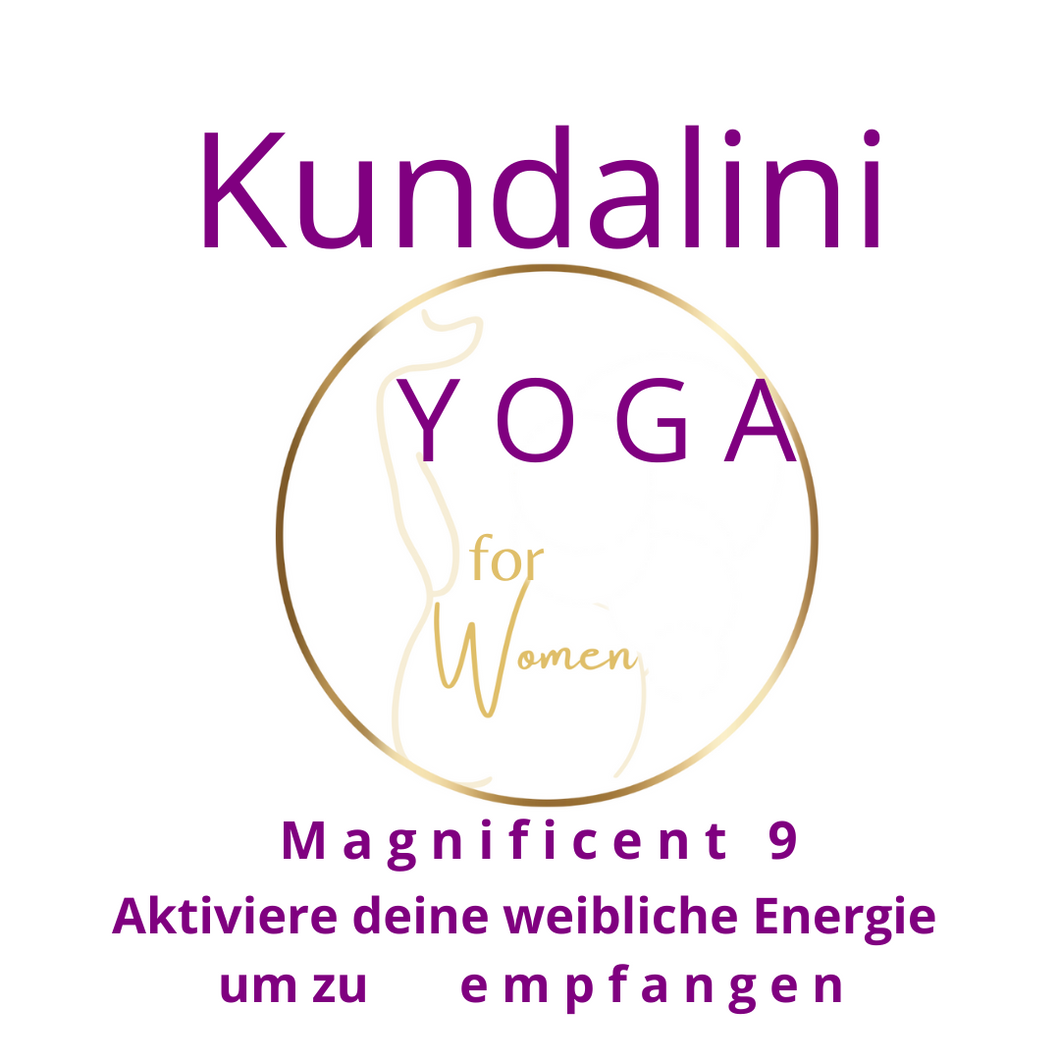 Magnificent 9 Kundalini Yoga Kriya um zu Empfangen